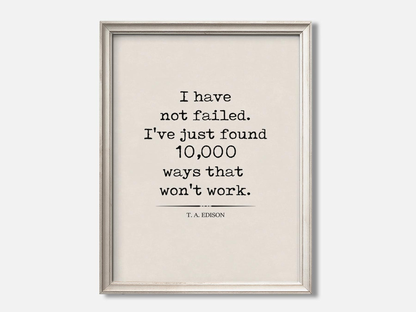 Edison Quote - I have not failed 1 Oat - Ivory mockup